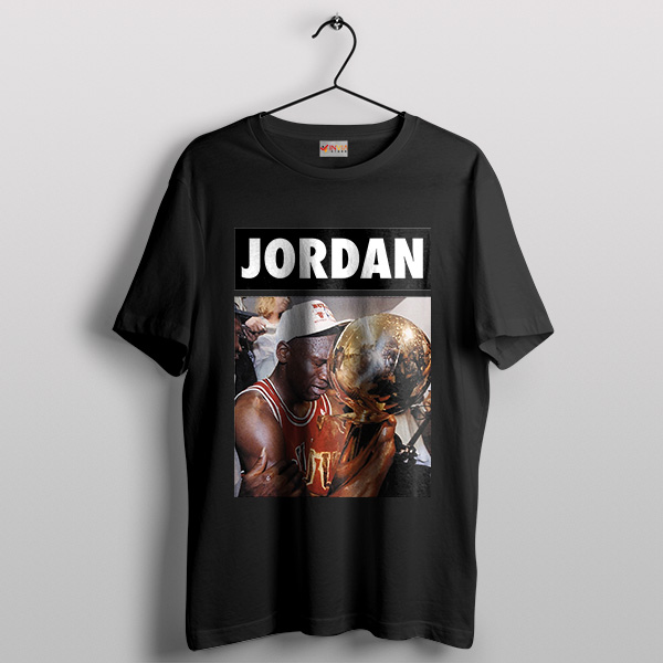 Best Michael Jordan Championship Trophy Black Tshirt NBA Moments