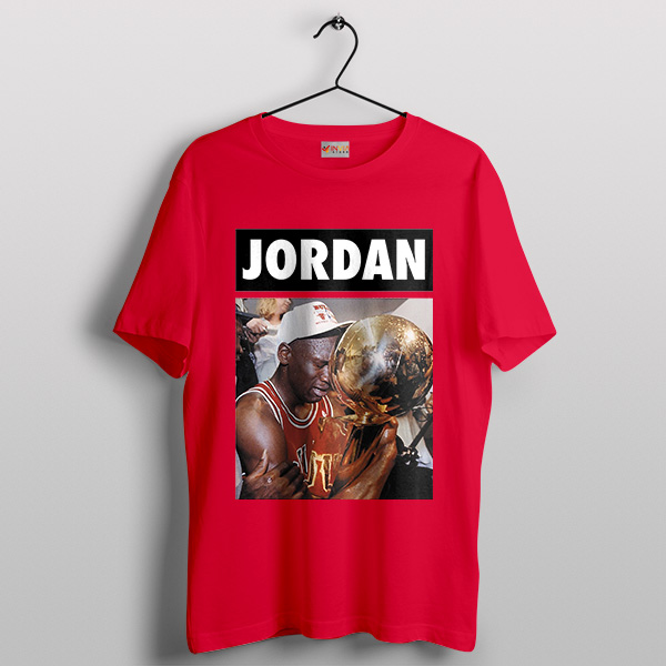 Best Michael Jordan Championship Trophy Red Tshirt NBA Moments