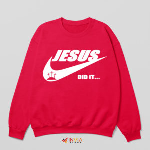 God Jesus Did It Nike Red Sweatshirt Christmas