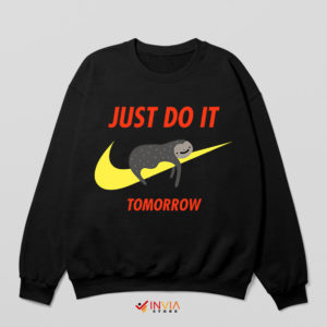 Nike Meme Sloth Move Fast Black Sweatshirt Just Do It Tomorrow