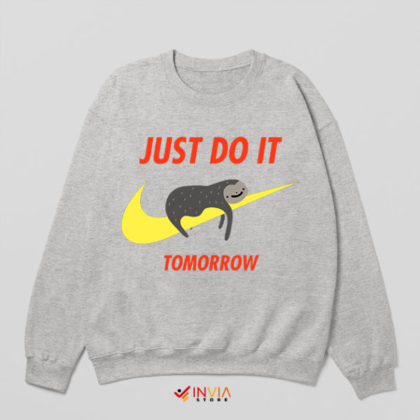 Nike Meme Sloth Move Fast Sport Grey Sweatshirt Just Do It Tomorrow