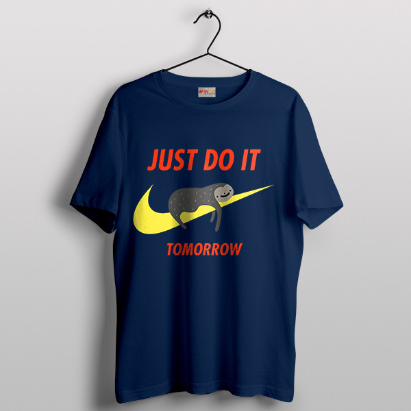 Sloth Predators Just Do It Tomorrow Navy Tshirt Nike Meme