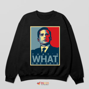 Best Michael Scott Office Quote BLack Sweatshirt TV Series