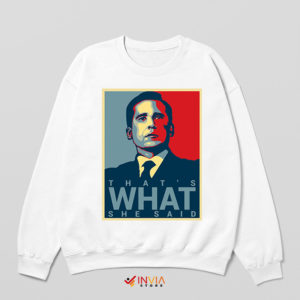 Best Michael Scott Office Quote Sweatshirt TV Series