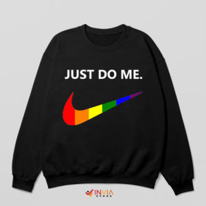 Just Do Me Happy Pride Month Black Sweatshirt LGBTQ Nike
