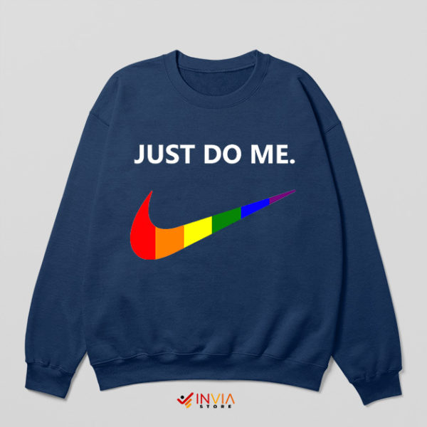 Just Do Me Happy Pride Month Navy Sweatshirt LGBTQ Nike