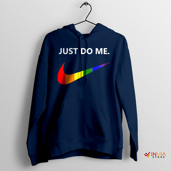 Just Do Me Pride Day Nike Navy Hoodie LGBTQ Quotes