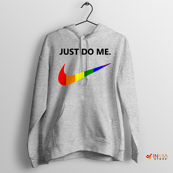 Just Do Me Pride Day Nike Sport Grey Hoodie LGBTQ Quotes
