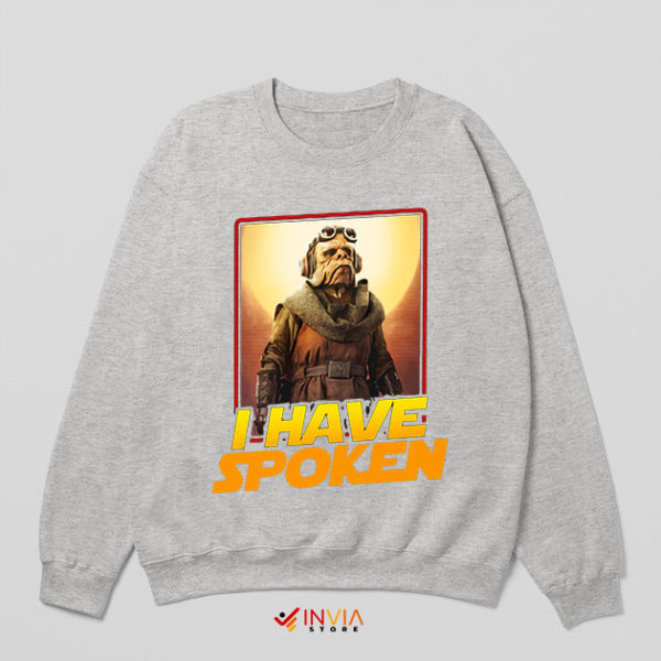 Quote I Have Spoken Kuill Sport Grey Sweatshirt Mandalorian 3