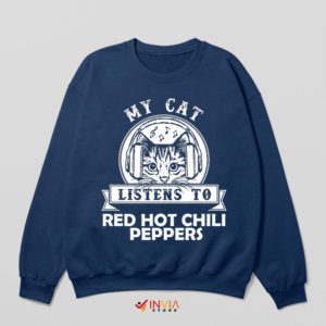 My Cat Listen To Song RHCP Navy Sweatshirt Californication