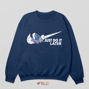 Smurfs Movie Just Do it Later Navy Sweatshirt Meme Funny