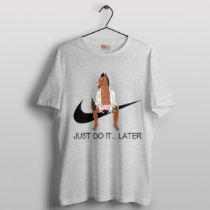 Just Do it Later Meme Bojack Horseman Sport Grey T-Shirt Best Seasons