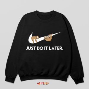 Sloth Costume Just Do It Later Sweatshirt Cutest Sloths