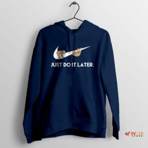 Sloth Species Just Do It Later Nike Navy Hoodie Funny Memes