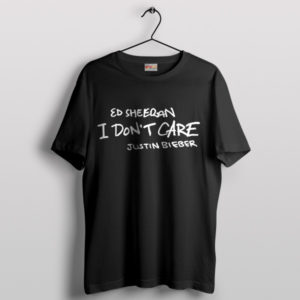 Song I Don't Care T-Shirt Ed Sheeran and Justin Bieber