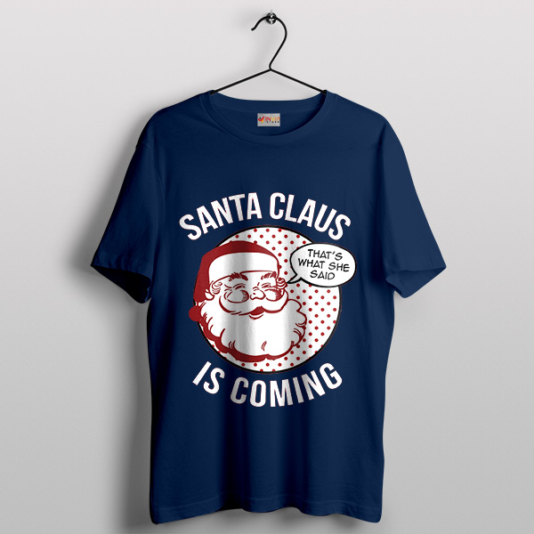 Santa Claus Is Coming Navy Tshirt GOT Christmas Gifts