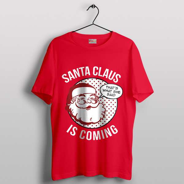 Santa Claus Is Coming Tshirt GOT Christmas Gifts