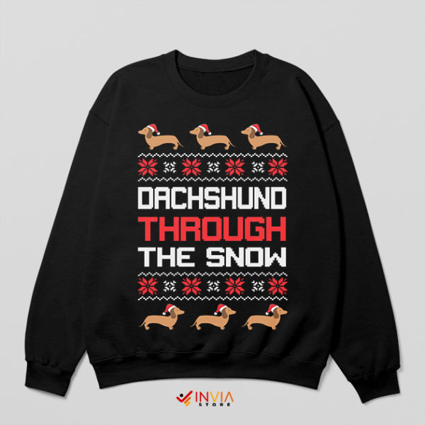 Ugly Dachshund Through The Snow Sweatshirt Gifts
