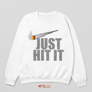Just Hit It Game Sweatshirt Funny Nike Just Do It