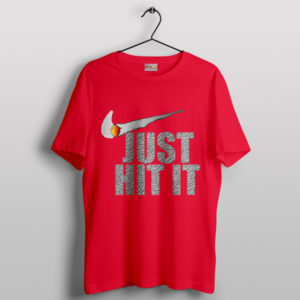 Just Hit It Red T-Shirt Nike Smoke Just Do It