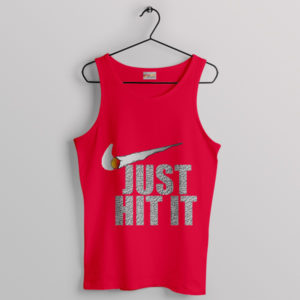 Just Hit It Smoke Nike Red Tank Top Funny Just Do It