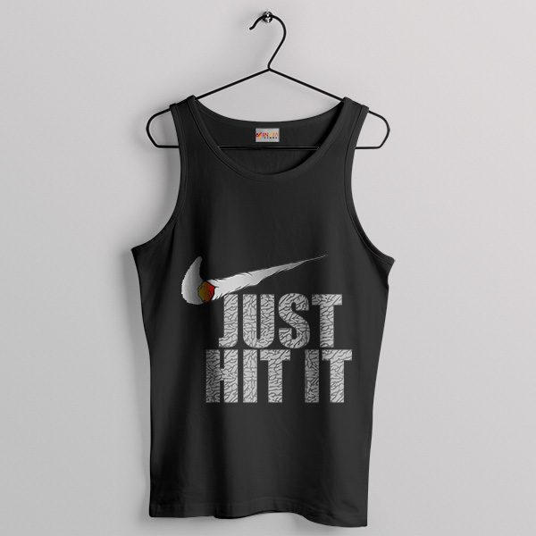 Just Hit It Smoke Nike Tank Top Funny Just Do It