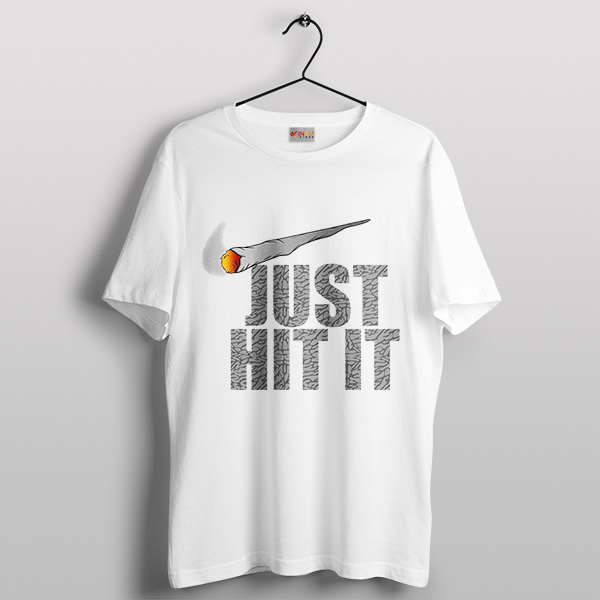 Just Hit It White T-Shirt Nike Smoke Just Do It
