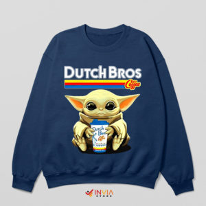Baby Yoda Best Dutch Bros Coffee Navy Sweatshirt Meme