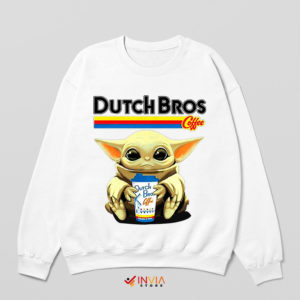 Baby Yoda Best Dutch Bros Coffee White Sweatshirt Meme