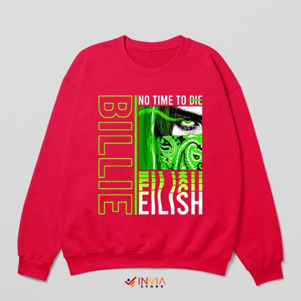Billie Eilish Big No Time To Die Red Sweatshirt Best James Bond Song