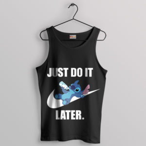 Funny Stitch saying Just Do It Later Black Tank Top Nike Logo
