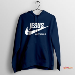 Jesus Revolution Nike Won't He Do It Navy Hoodie