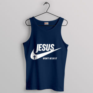 Meme Jesus Nike Won't He Do It Navy Tank Top