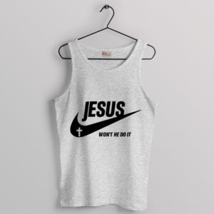 Meme Jesus Nike Won't He Do It Sport Grey Tank Top
