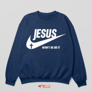 My Jesus Nike Won't He Do It Navy Sweatshirt