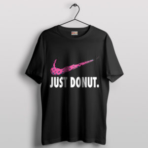 Nike Dunks Just Donut Meme T-Shirt