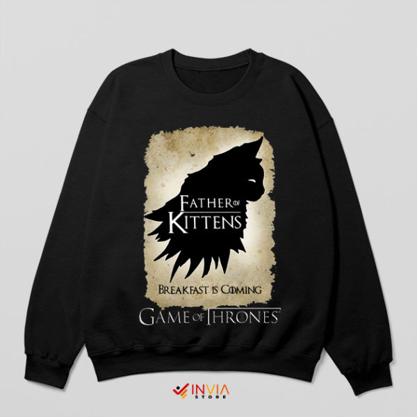 Baby Kittens Meme Game of Thrones Sweatshirt