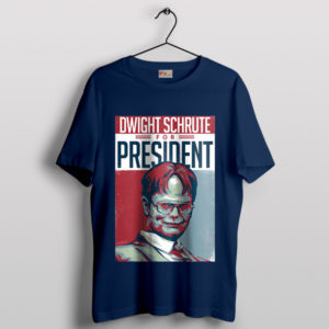 Best Dwight Schrute Quotes President Navy T-Shirt