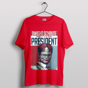Best Dwight Schrute Quotes President Red T-Shirt