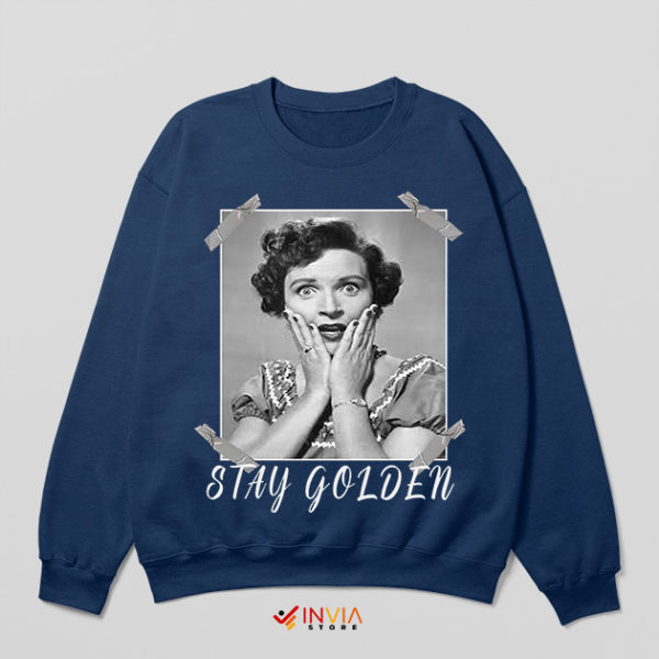Betty White Spouse Stay Golden Navy Sweatshirt