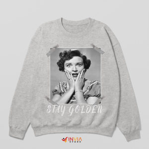 Betty White Spouse Stay Golden Sport Grey Sweatshirt