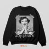 Betty White Spouse Stay Golden Sweatshirt