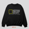 Channel National Sarcasm Society Sweatshirt