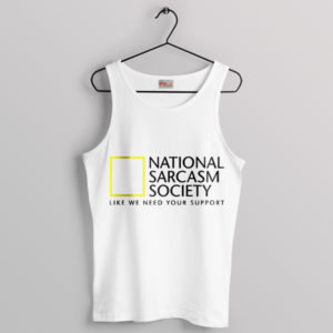 Funny National Sarcasm Society Travel White Tank Top