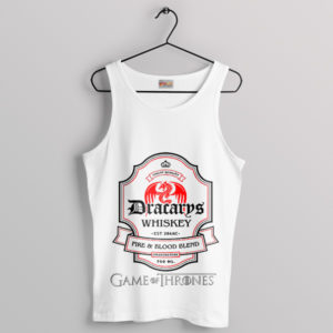 GOT Dracarys Fire Best Whiskey White Tank Top