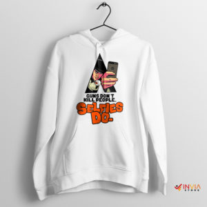 Guns Don’t Kill People Selfies Do Hoodie