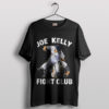 Joe Kelly Baseball Meme Fight Club T-Shirt
