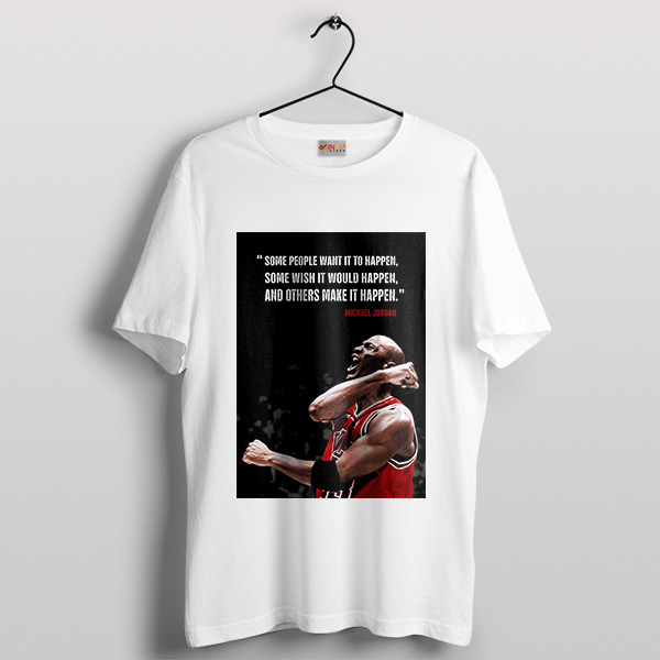 Make It Happen Quote T-Shirt