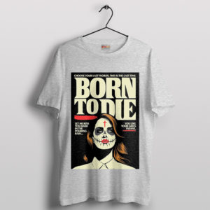 Monster Lana Del Rey Born to Die Deluxe Sport Grey T-Shirt