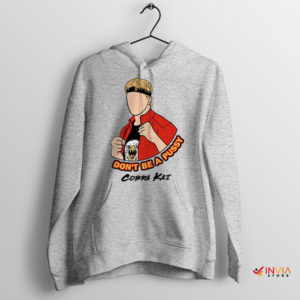 New Season Cobra Kai Don't Be A Pussy Sport Grey Hoodie
